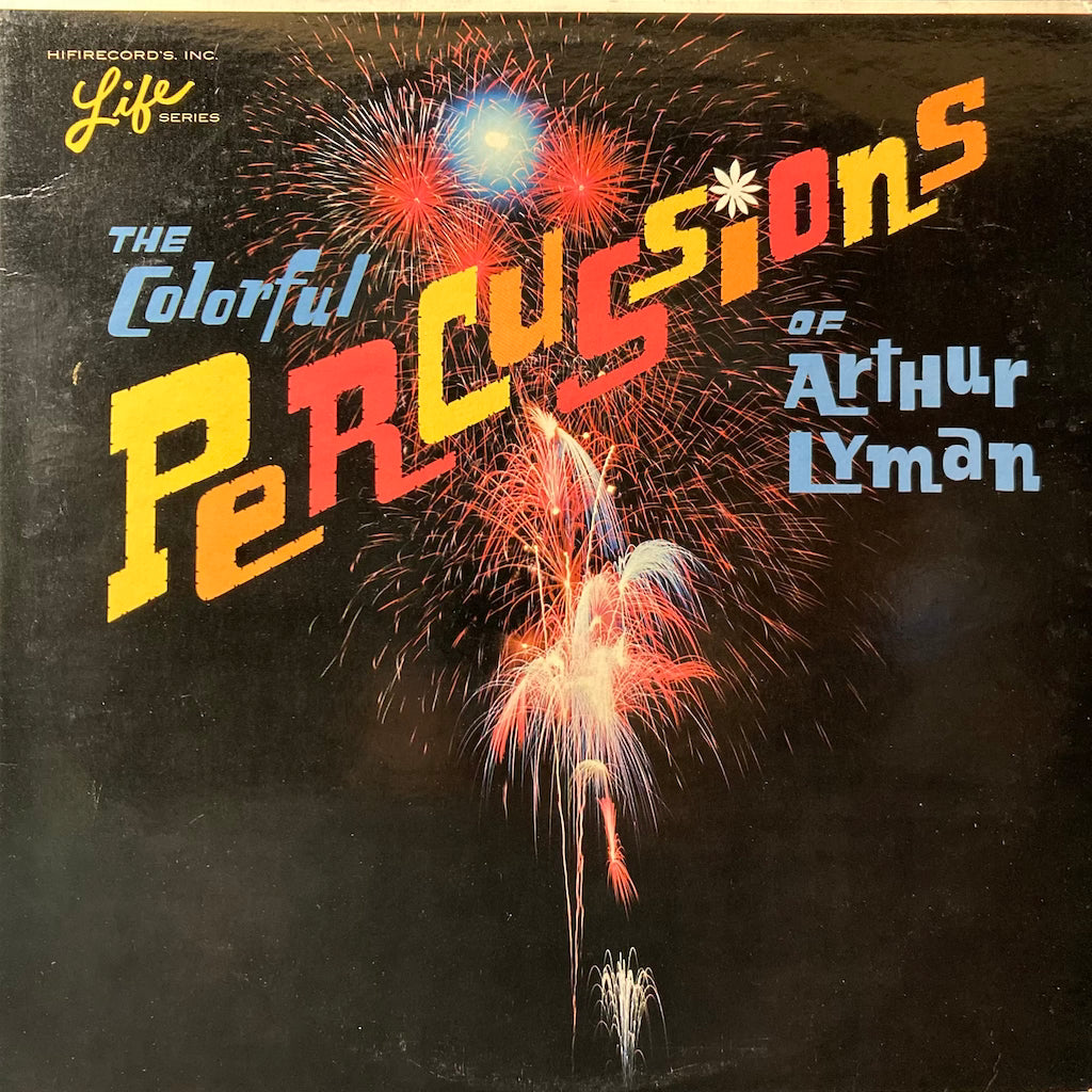 Arthur Lyman- The Colorful Percussions of Arthur Lymann