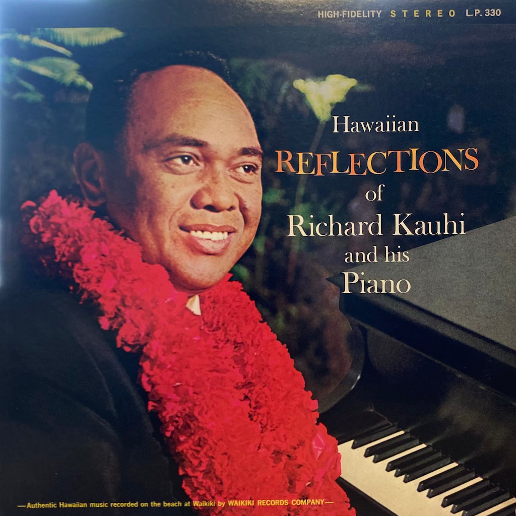 Richard Kauhi - Hawaiian Reflections Of Richard Kauhi and His Piano