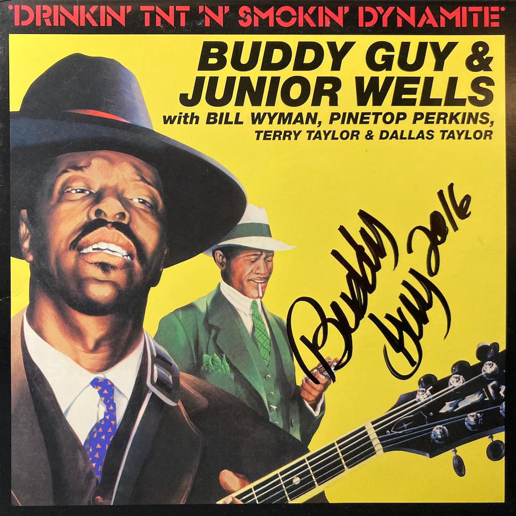 Buddy Guy & Junior Wells - Drinkin' TNT 'N' Smokin' Dynamite [SIGNED - 2016]