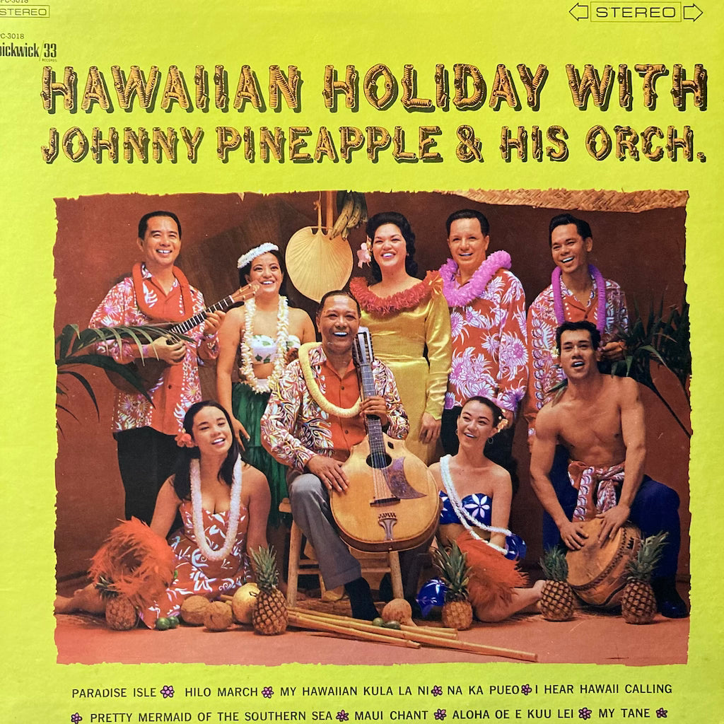 Johnny Pineapple and Orchestra - Hawaiian Holiday with Johnny Pinaple & His Orch.