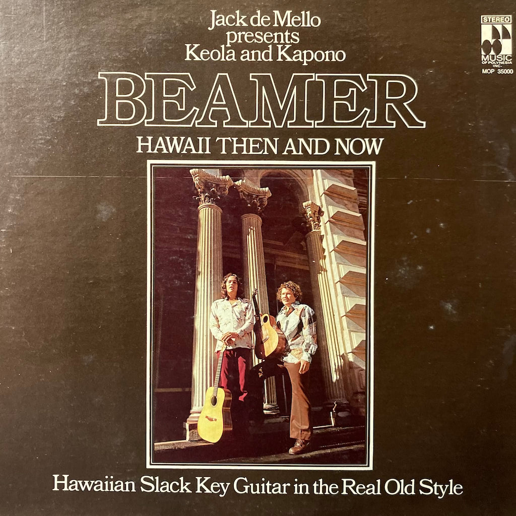 Keola and Kapono Beamer - Hawaii Then and Now