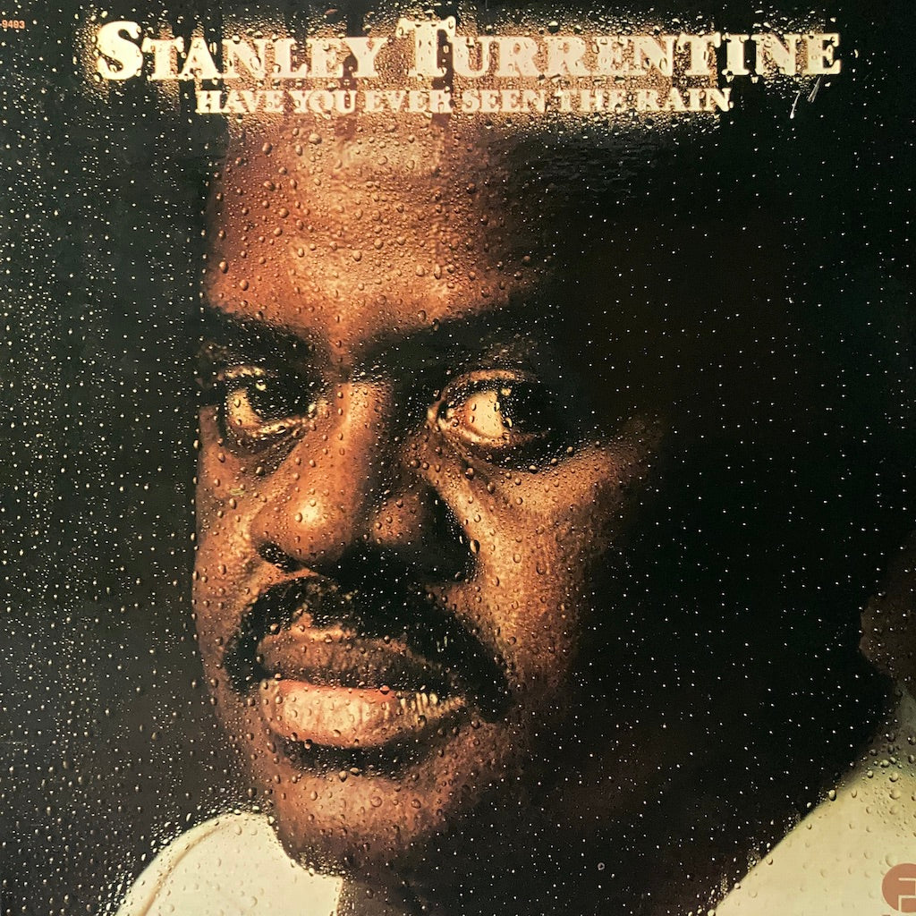 Stanley Turrentine - Have you Ever Seen The Rain