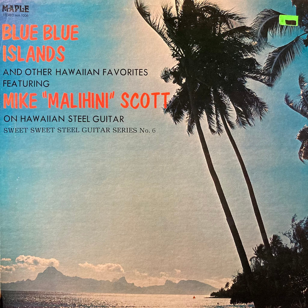 Mike Malihini Scott - Sweet Sweet Steel Guitar Series No.6