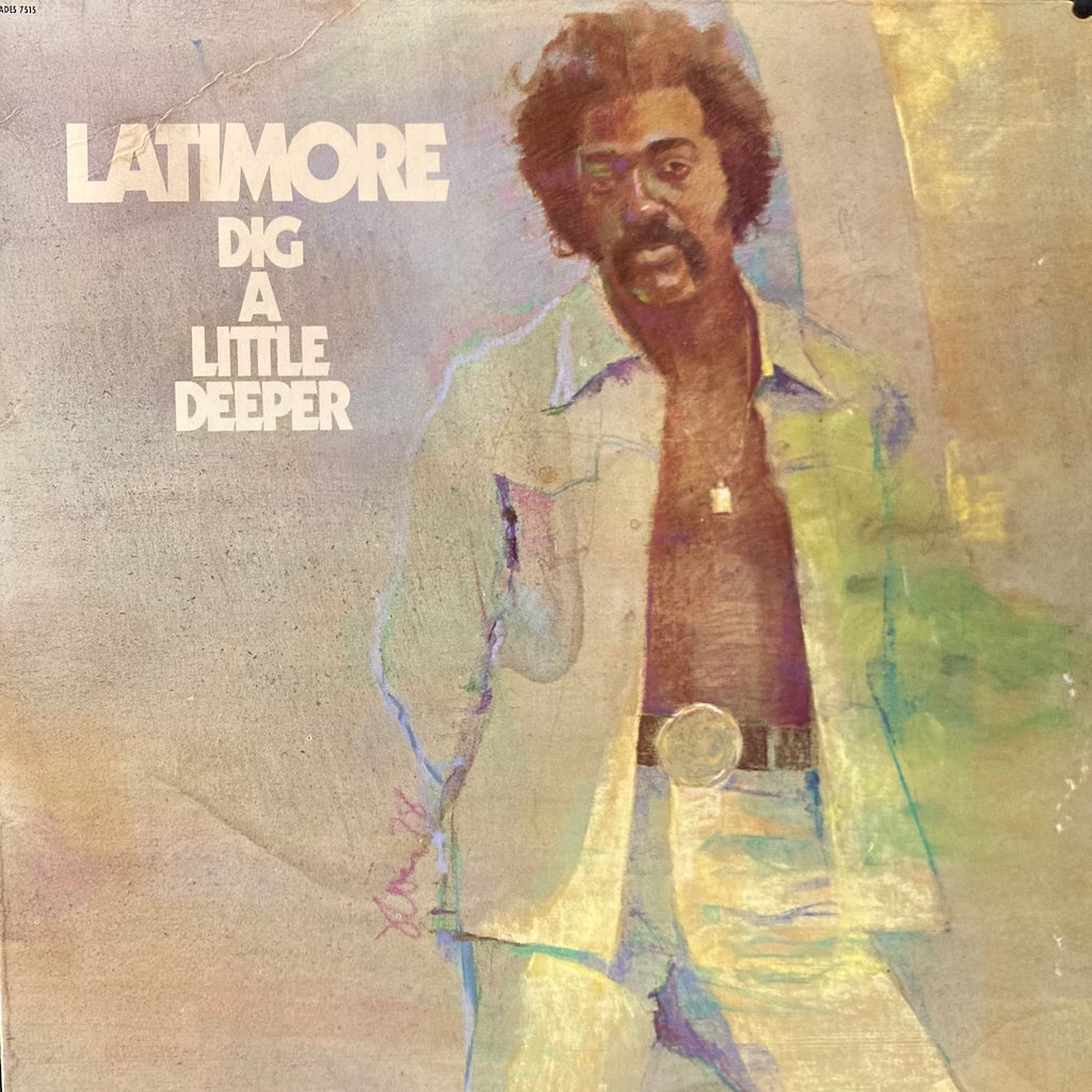 Latimore - Dig A Little Deeper