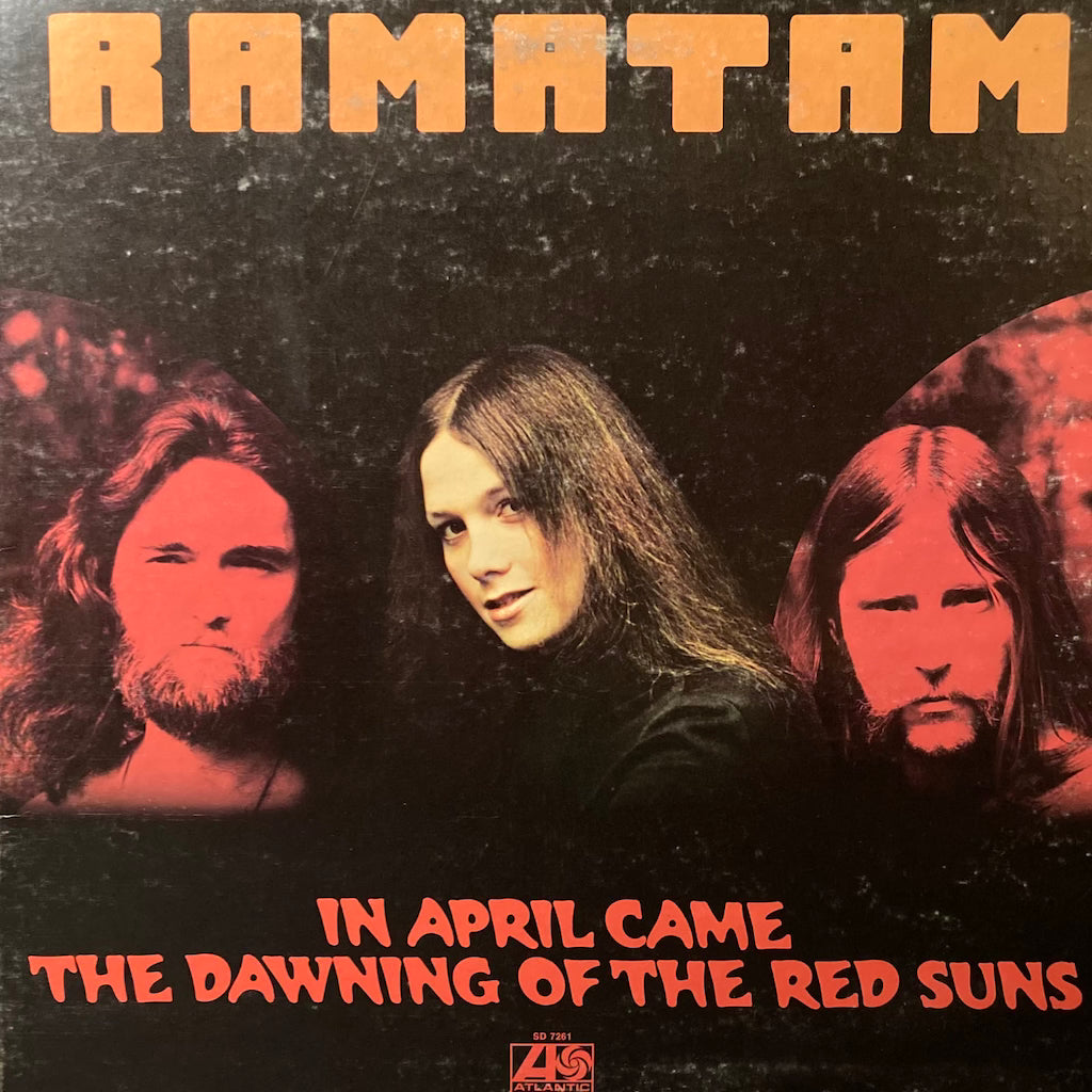 Ramatam - In April Came The Dawning Of The Red Suns