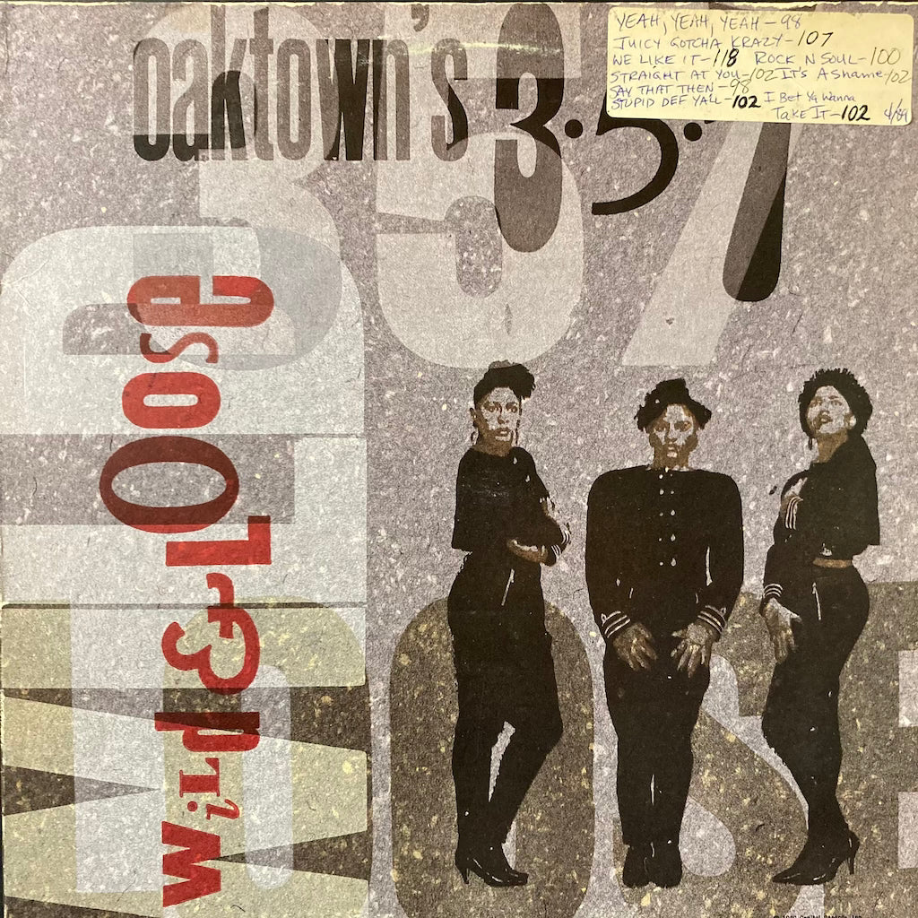 Oaktown's 357 - Wild & Loose