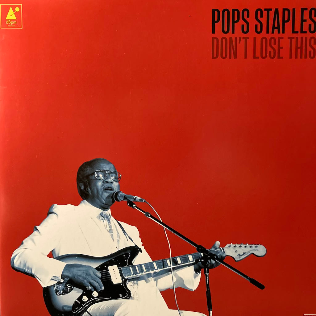 Pops Staples - Don't Lose This
