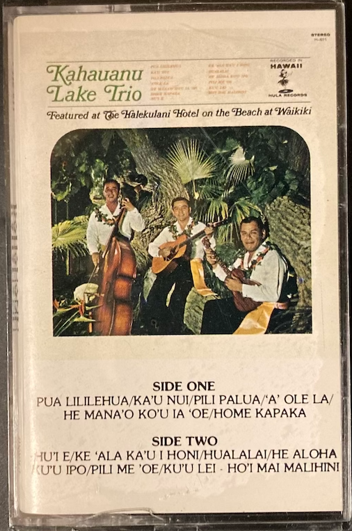 The Kahauanu Lake Trio - Featured at The Halekulani Hotel on the Beach at Waikiki [Sealed, Cassette]