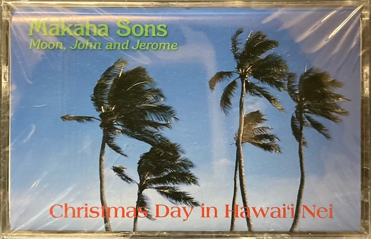 Makaha Sons - Christmas Day in Hawai`i Nei [Sealed, Cassette]