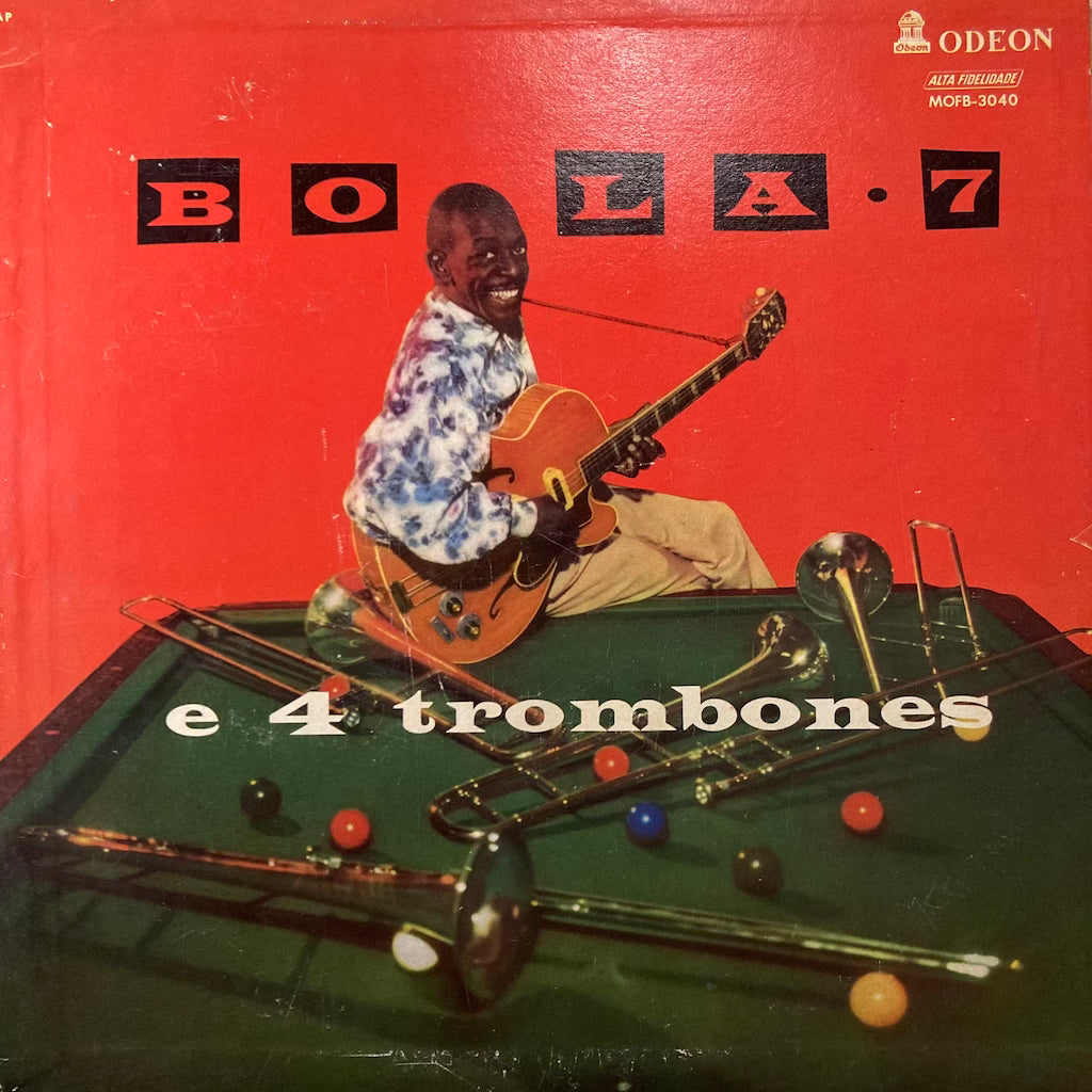 Bola 7 - Bola 7 E 4 Trombones