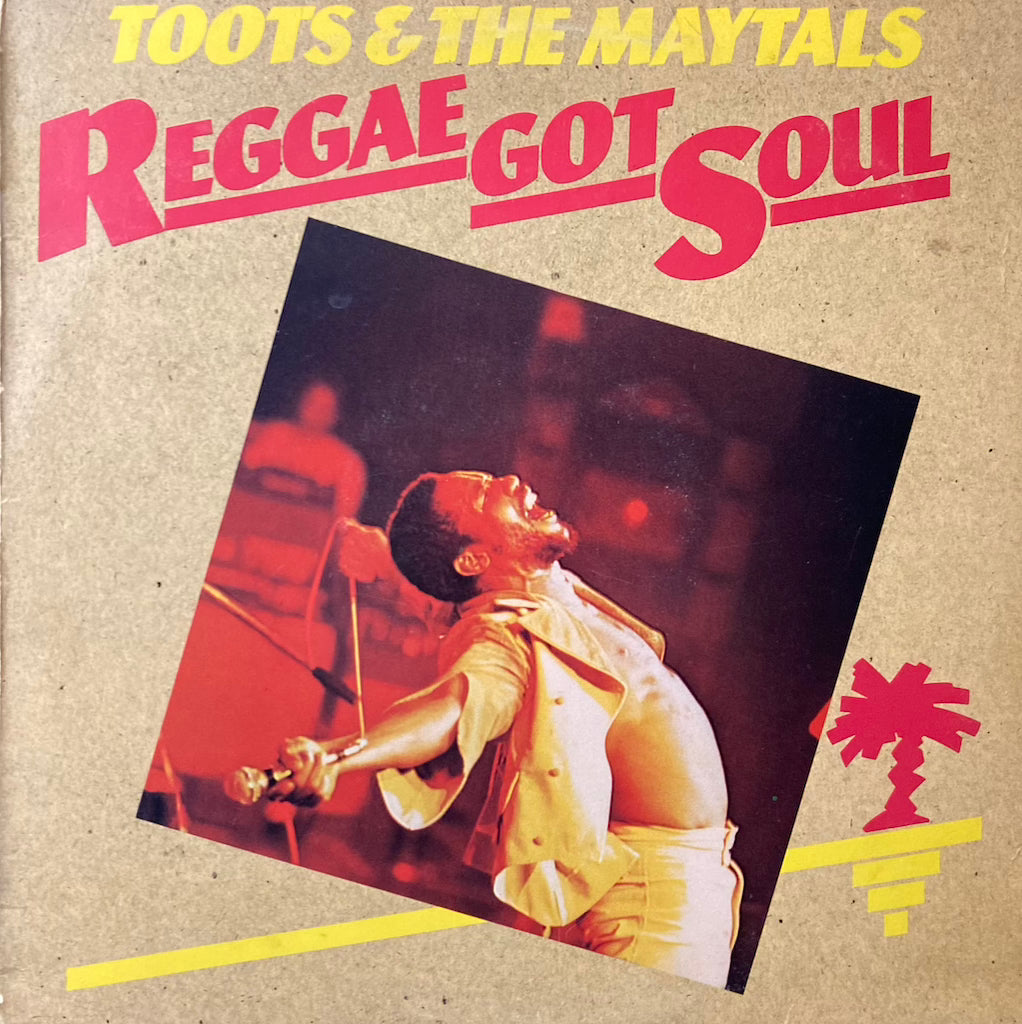 Toots & The Maytals - Reggae Got Soul