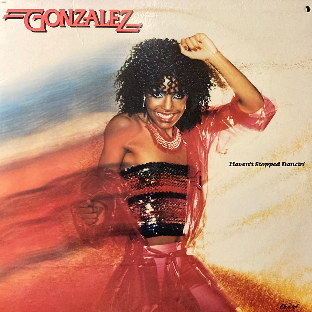 Gonzalez – Haven't Stopped Dancin'