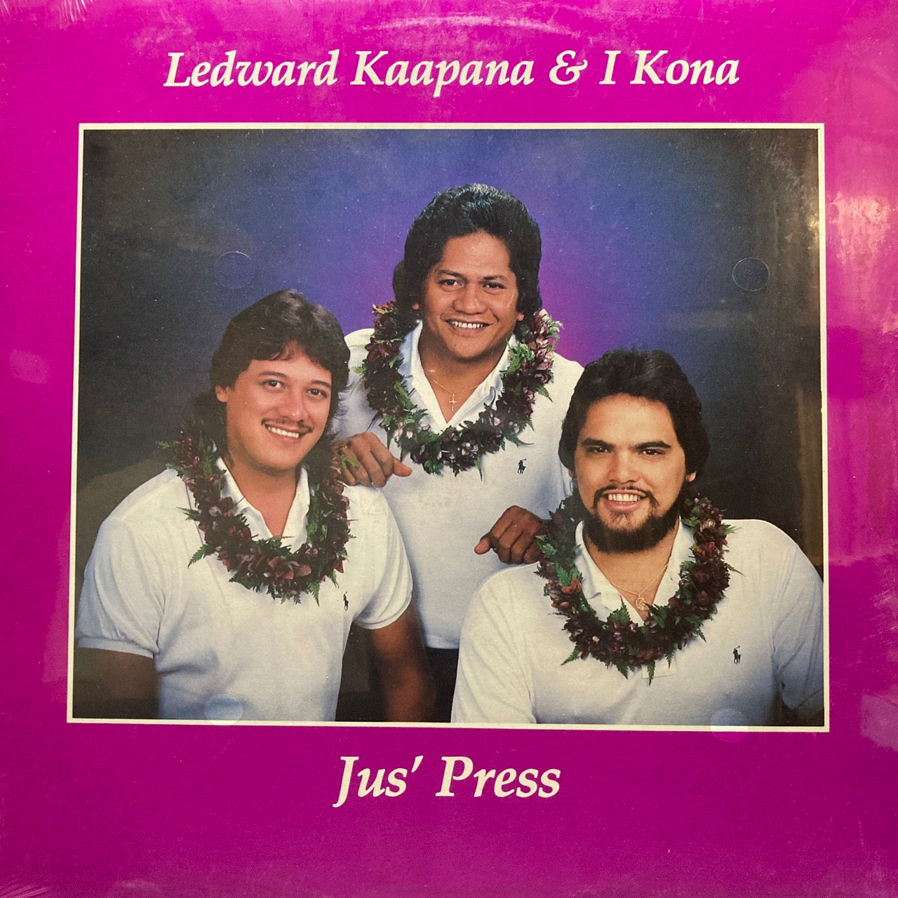 Ledward Kaapana & I Kona - Jus' Press [Sealed]