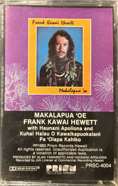 Frank Kawai Hewett - Makalapua 'Oe [Cassette, Sealed]