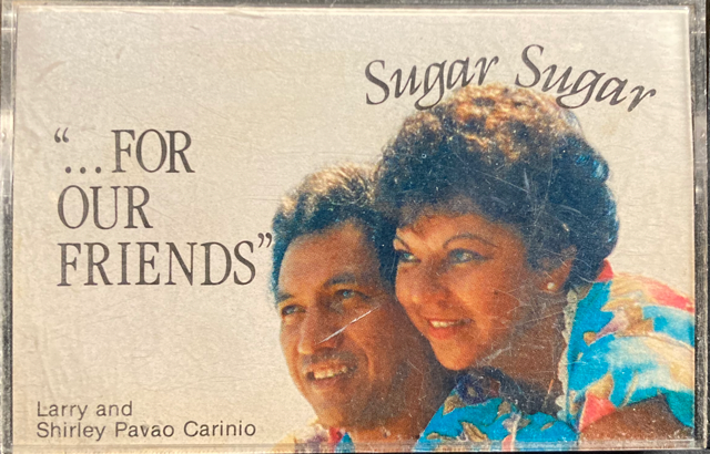 Larry and Shirley Pavao Carinio - "...For Our Friends" [Cassette]