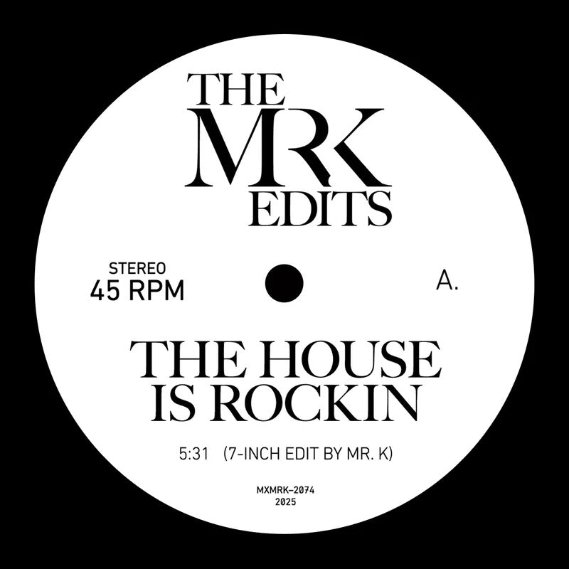 Mr. K Edits - The House Is Rockin' [7"]