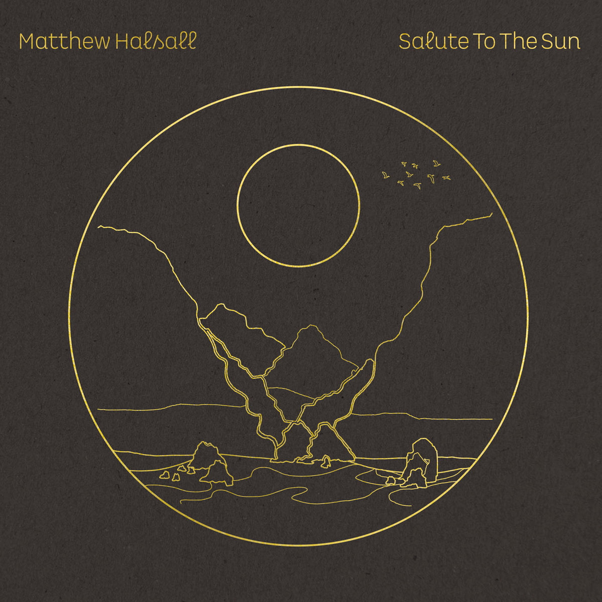 Matthew Halsall - Salute to the Sun