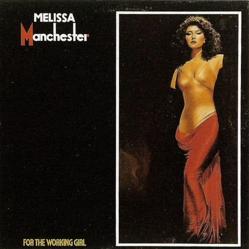 Melissa Manchester - For The Working Girl