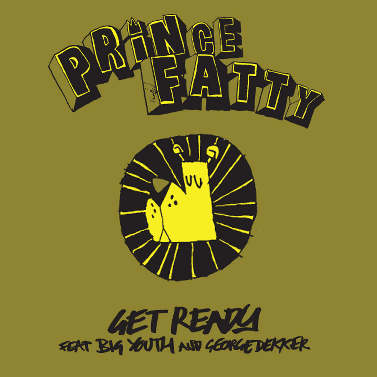 Prince Fatty - Get Ready Feat. Big Youth & George Dekker [7"]