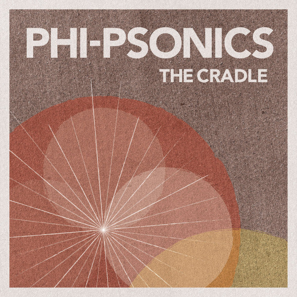 Phi-Psonics - The Cradle [Original Pressing]