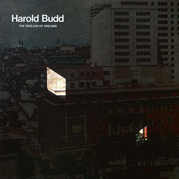 Harold Budd - Pavilion of Dreams