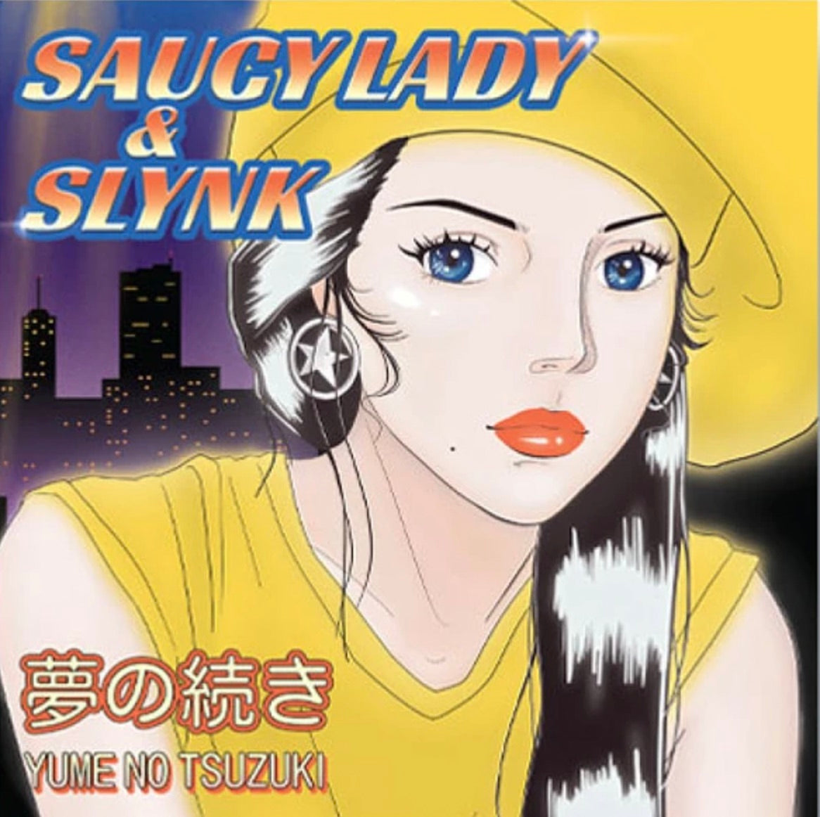 Saucy Lady & Slynk - Yume No Tsuzuki [7"]