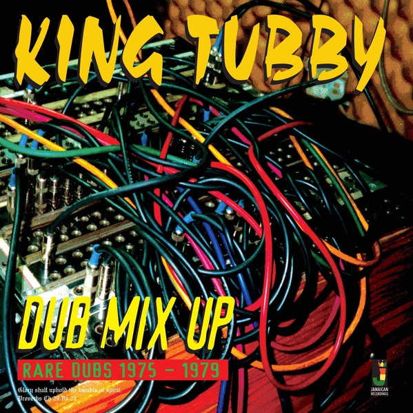 King Tubby - Dub Mix Up: Rare Dubs 1975-1979