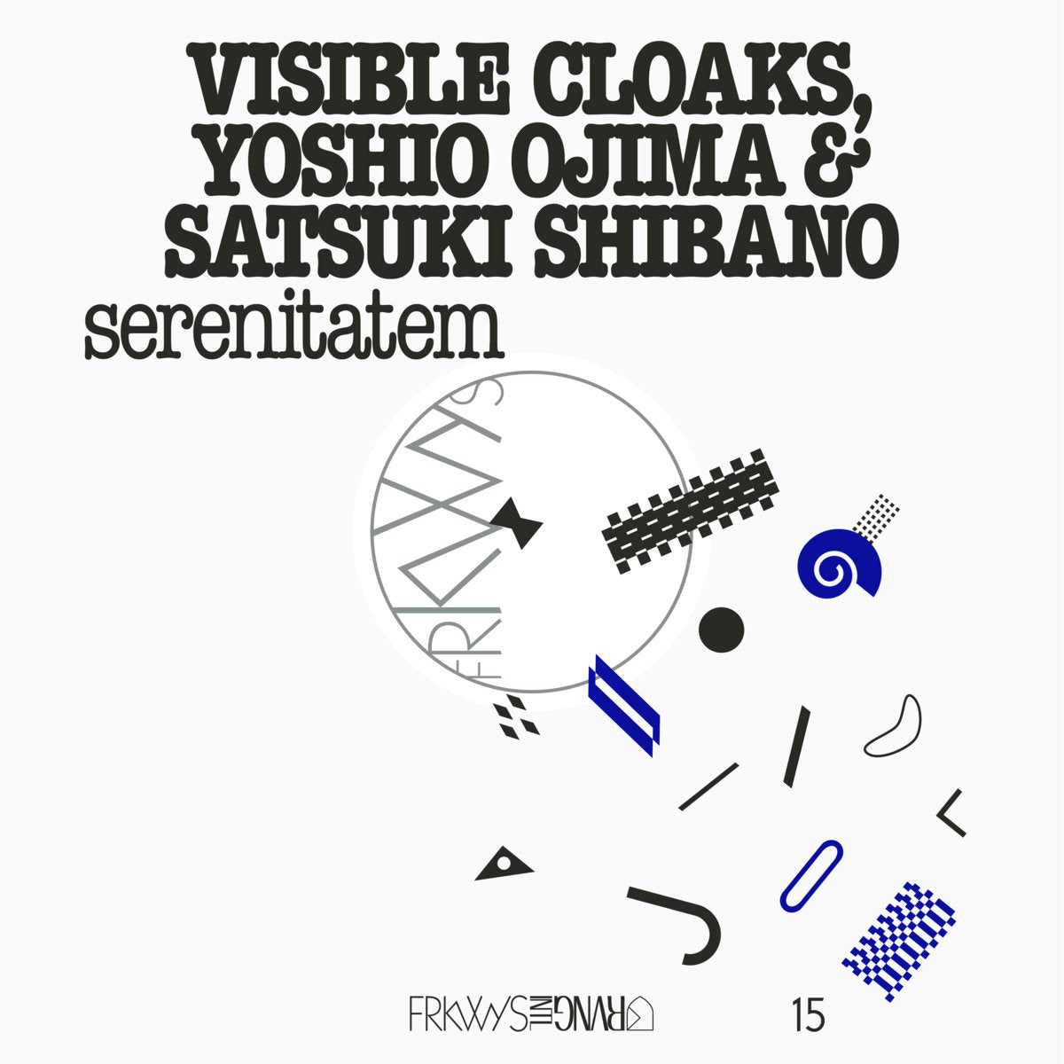 Visible Cloaks, Yoshio Ojima & Satsuki Shibano - Serenitatem