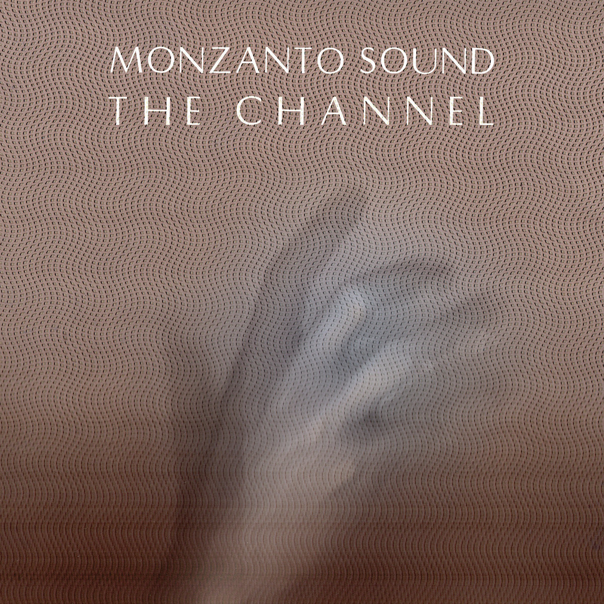 Monzanto Sound - The Channel