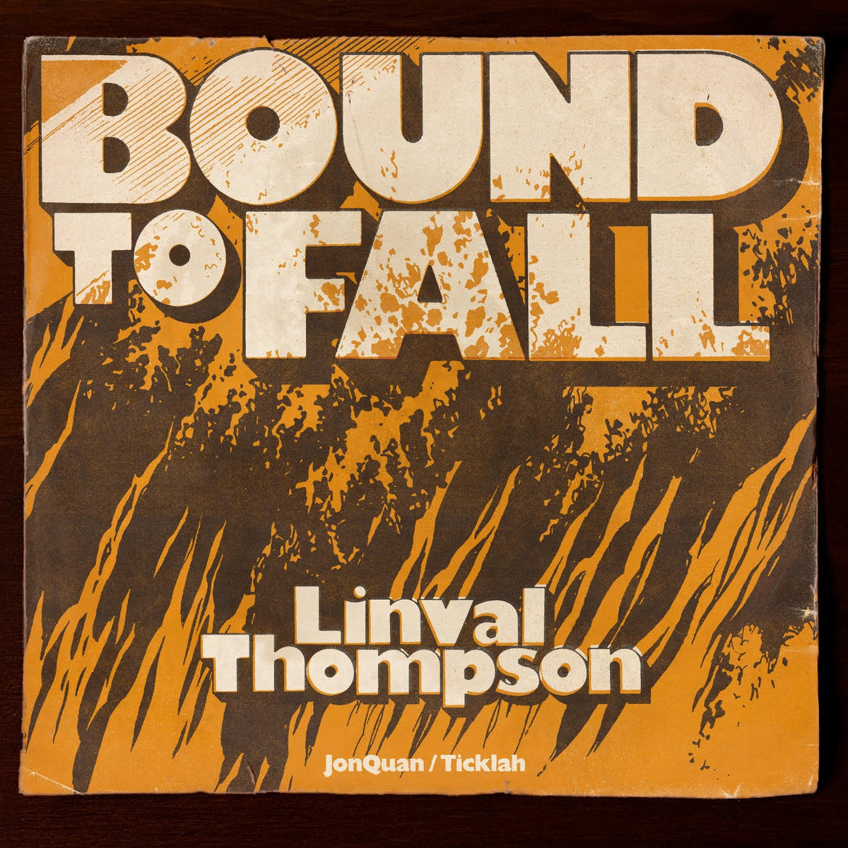 Linval Thompson / JonQuan / Ticklah - Bound To Fall 7"