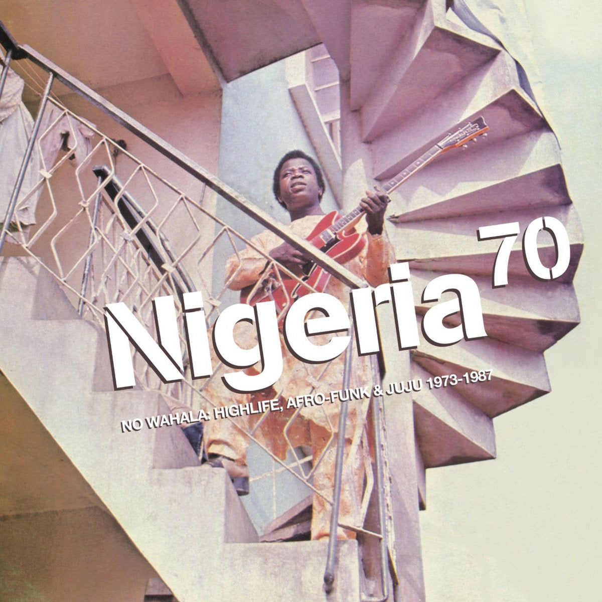 V/A - Nigeria 70: No Wahala: Highlife, Afro-Funk & Juju 1973-1987 [2LP]