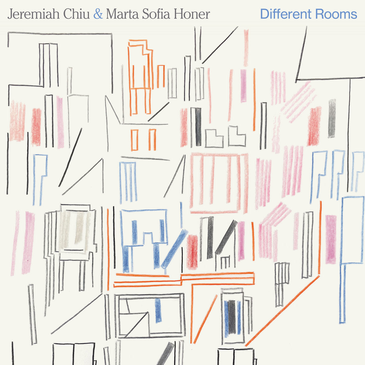 Jeremiah Chiu & Marta Sofia Honer - Different Rooms