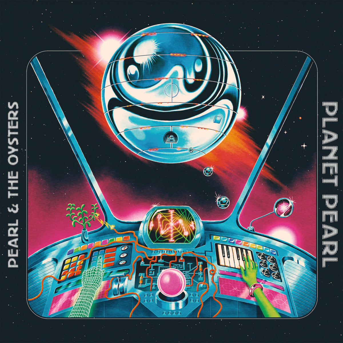 Pearl & The Oysters - Planet Pearl (Space Warp Splatter Vinyl)