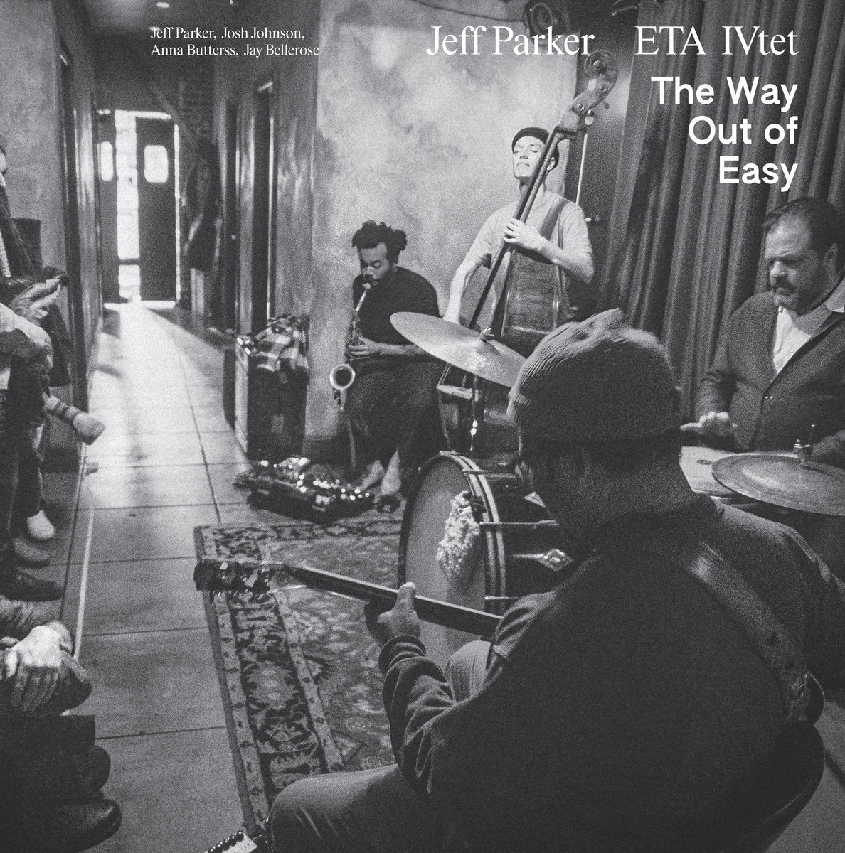 Jeff Parker - The Way Out Of Easy (ETA IVtet)