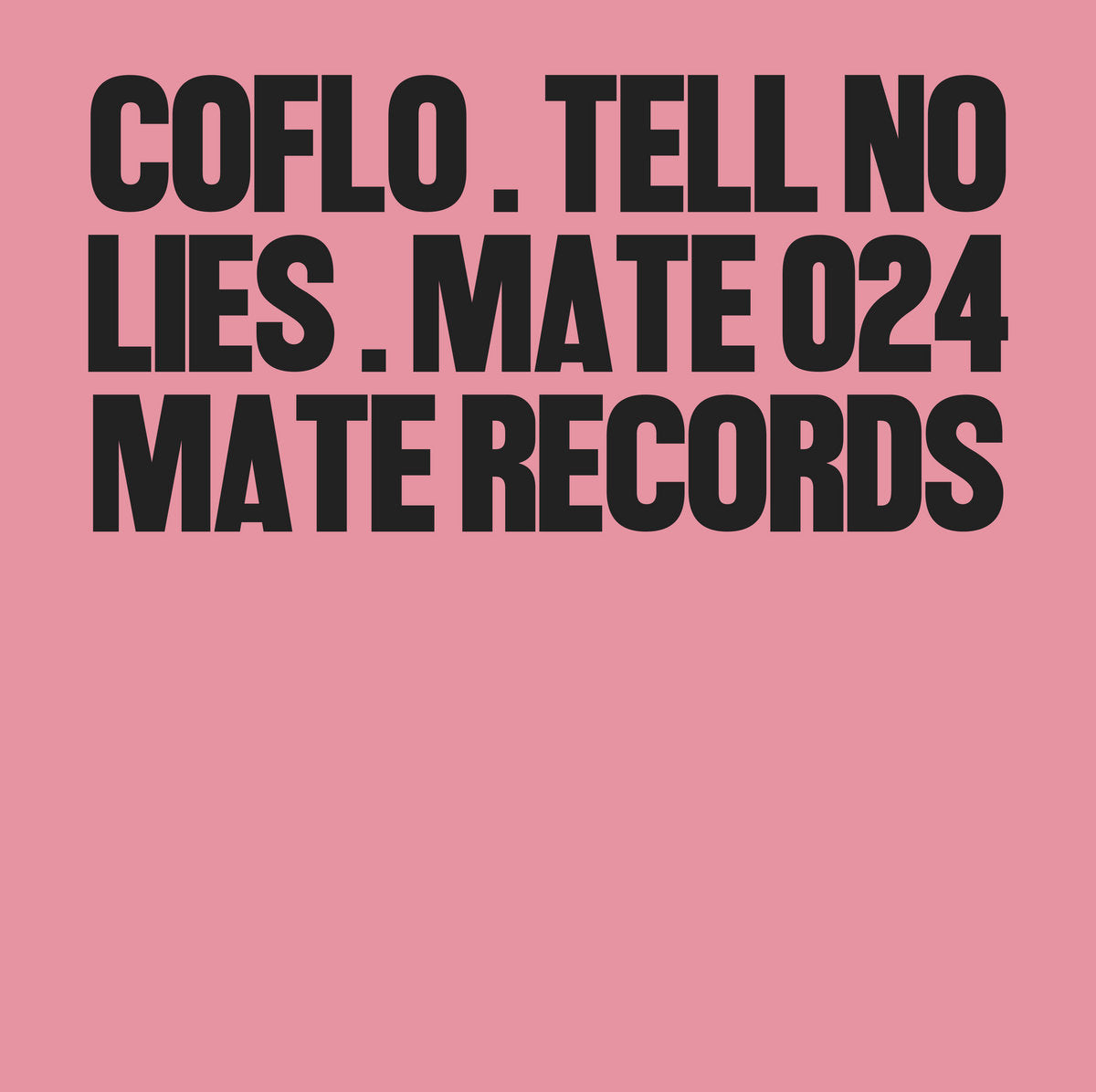 Coflo - Tell No Lies