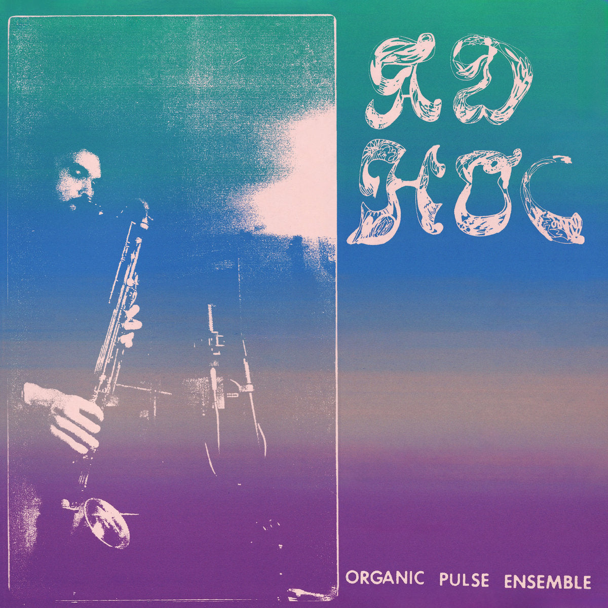 Organic Pulse Ensemble – Ad Hoc