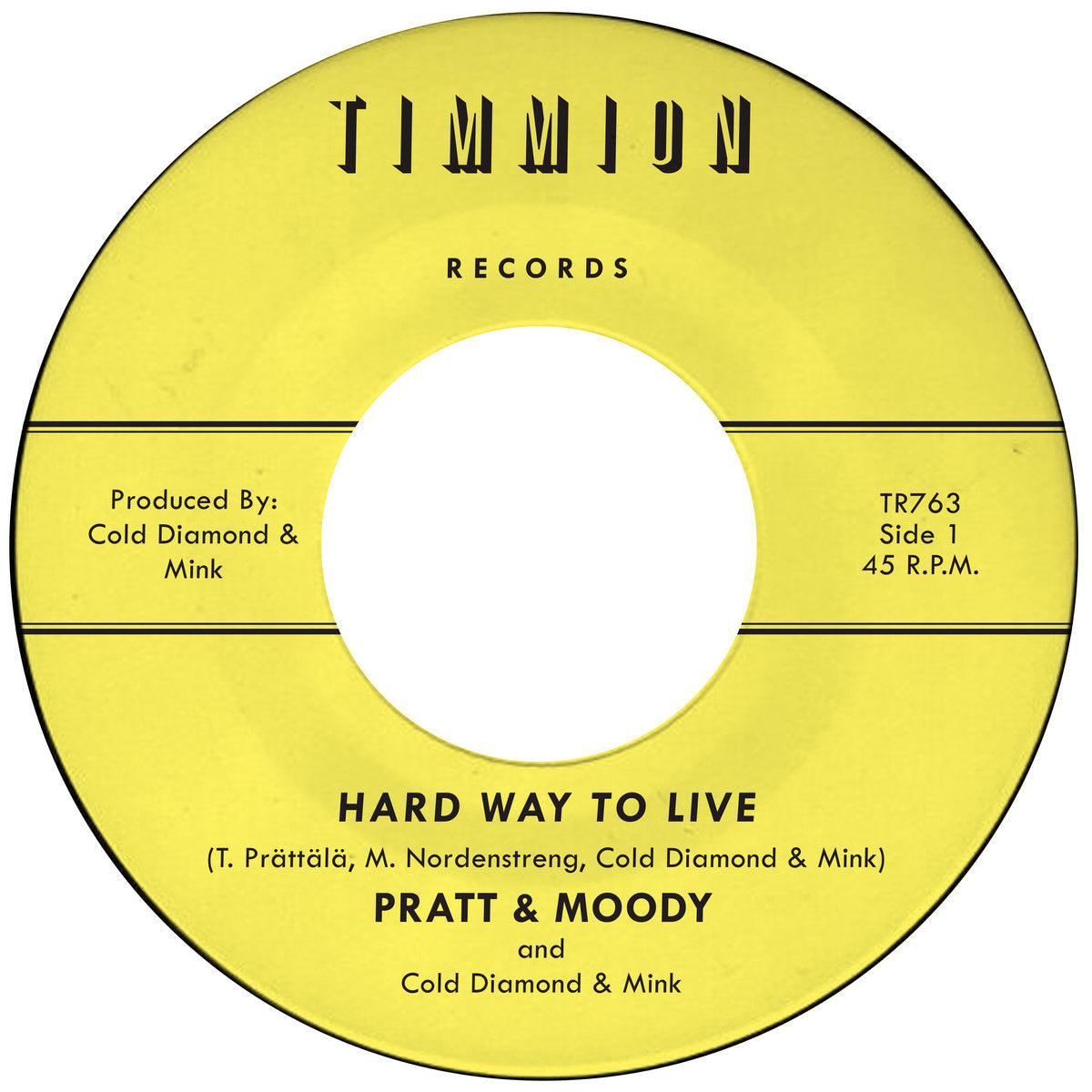 Pratt & Moody & Cold Diamond & Mink - Hard Way To Live / You Bring [7"]