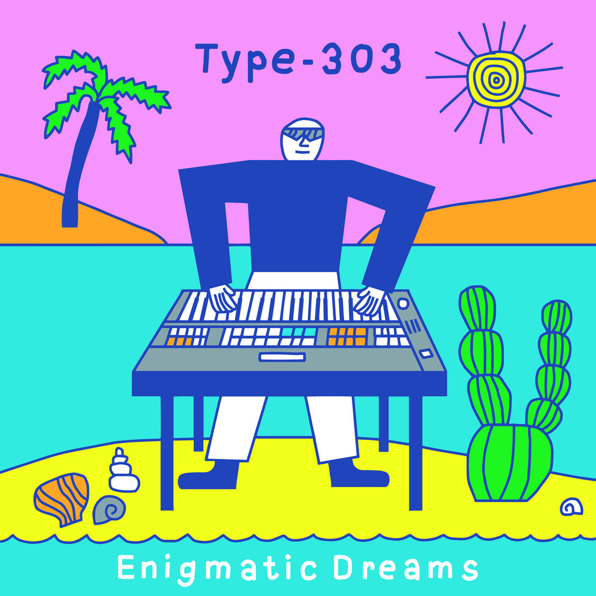 Type-303 - Enigmatic Dreams