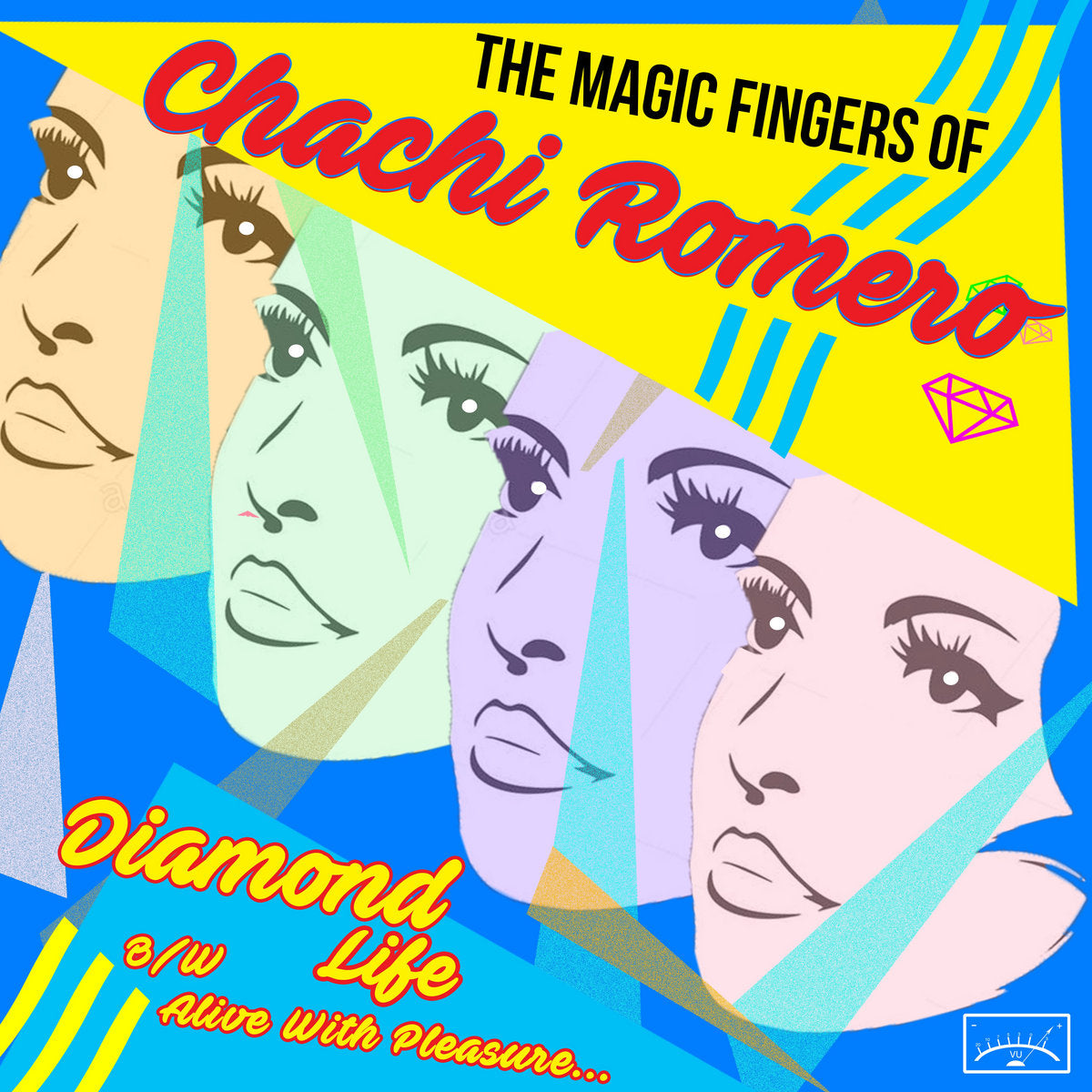 The Magic Fingers of Chachi Romero - Diamond Life / Alive with Pleasure [7"]