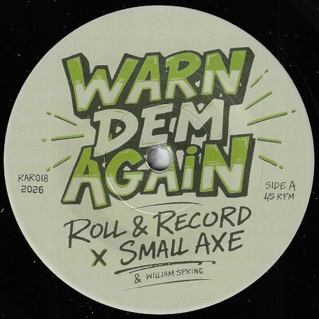 Roll & Record Ft. Small Axe - Warn Dem Again [7"]