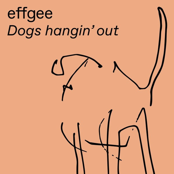 Effgee - Dogs Hangin' Out