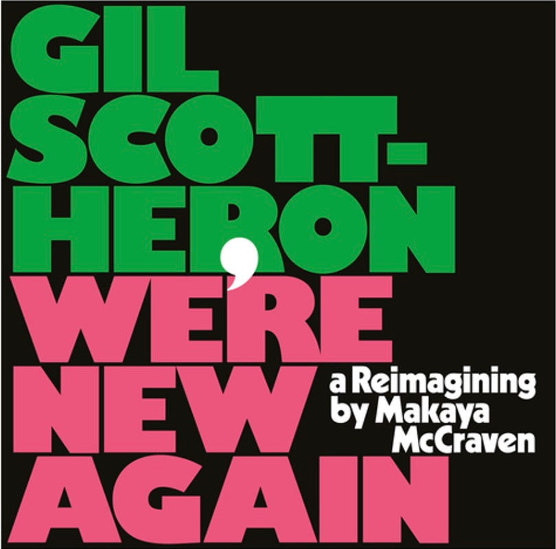 Gil Scott-Heron - We’re New Again - A Reimagining by Makaya McCraven