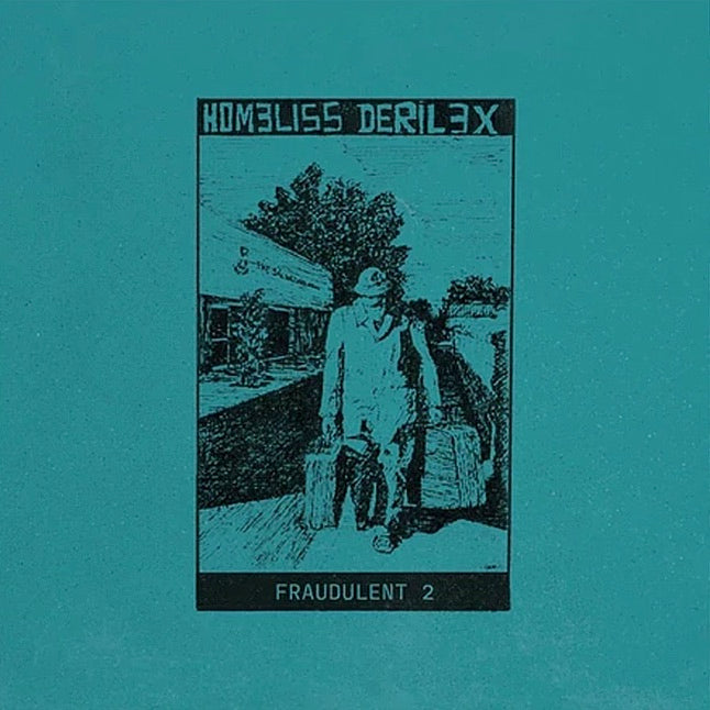 Homeliss Derilex - Fraudulent 2 [2LP]