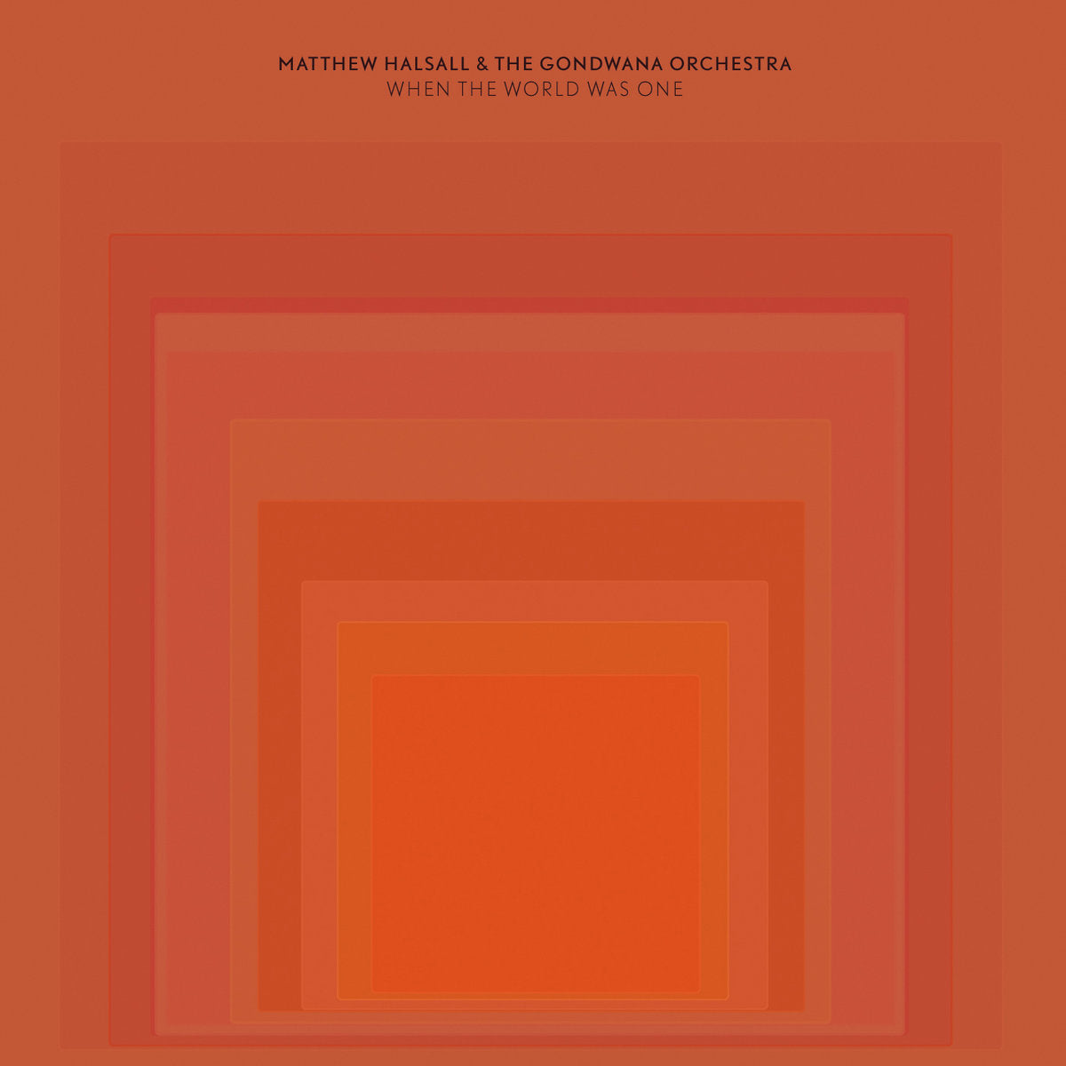 Matthew Halsall & The Gondwana Orquestra - When the World Was One