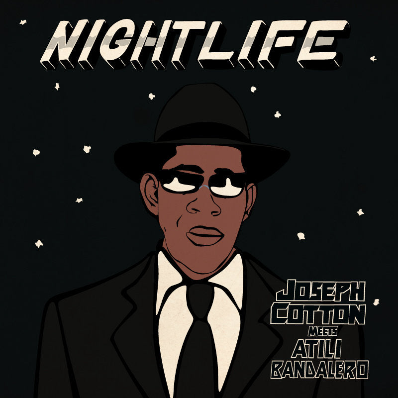 Joseph Cotton Meets Atili Bandalero - Nightlife