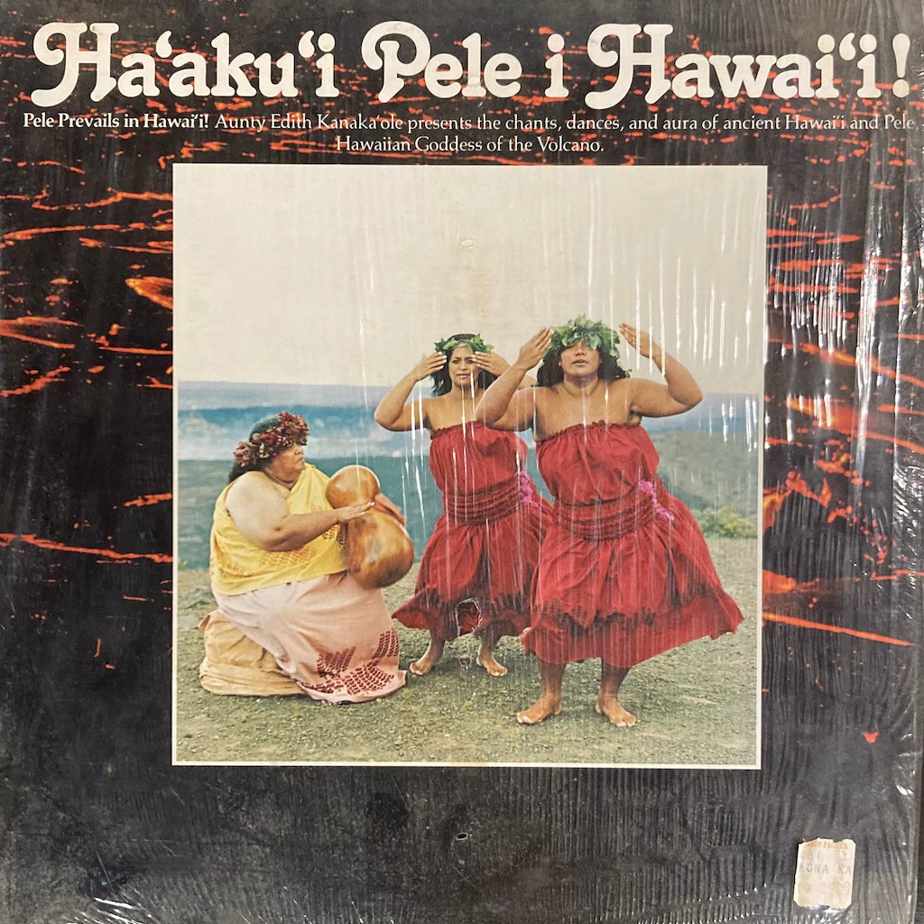 Aunty Edith Kanaka'ole - Ha'aku'i Pele i Hawai'i!