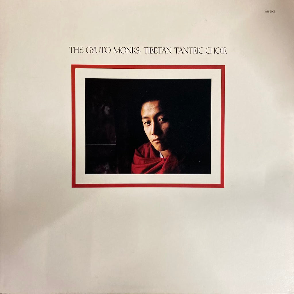 The Gyuto Monks – Tibetan Tantric Choir