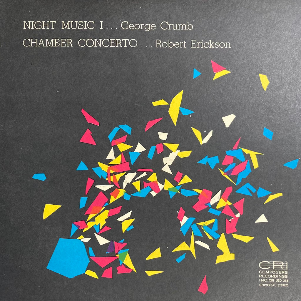 George Crumb / Robert Erickson - Night Music 1 / Chamber Concerto