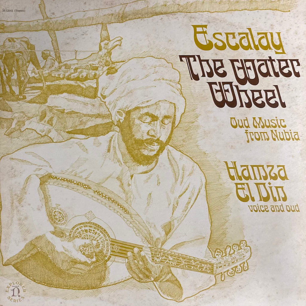 Hamza El Din – Escalay / The Water Wheel