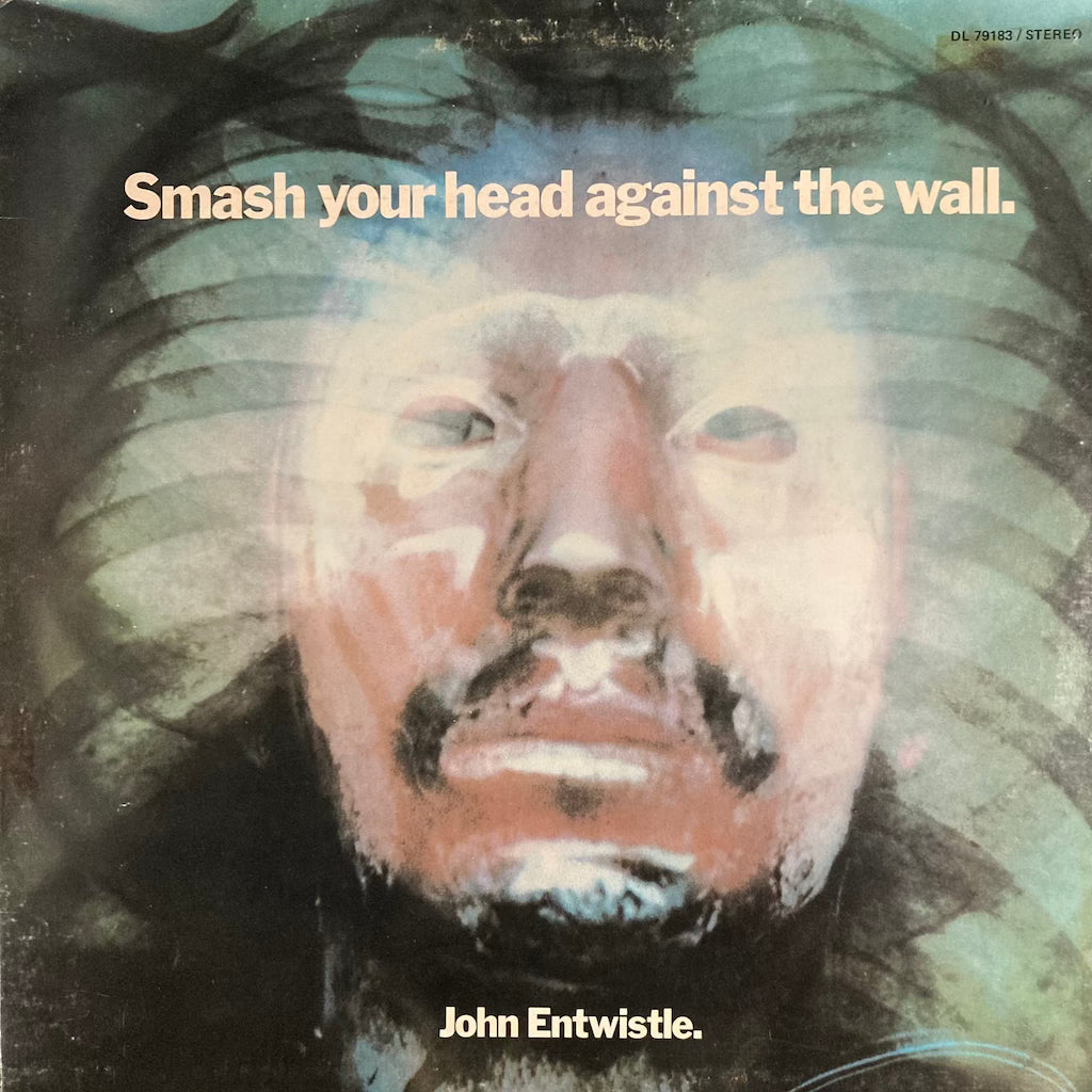 John Entwistle - Smash Your Head Against The Wall